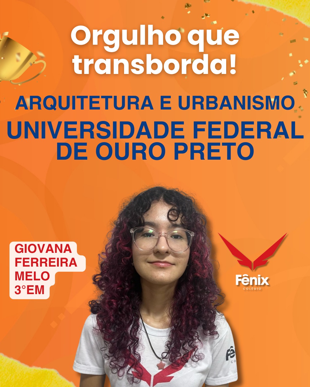 Giovana Ferreira Melo [3º Ensino Médio] - Arquitetura e Urbanismo - Universidade Federal de Ouro Preto - Colêgio Fênix Pouso Alegre
